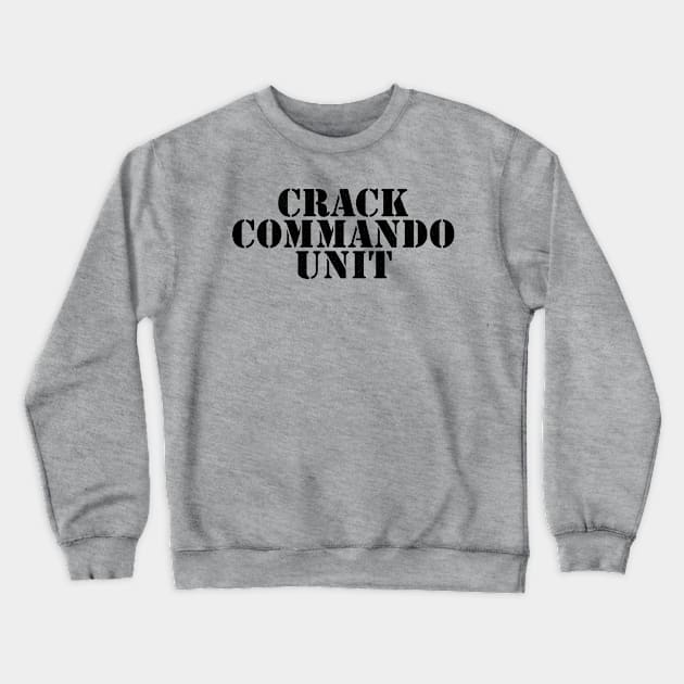 Crack Commando Unit Crewneck Sweatshirt by ElizAlahverdianDesigns